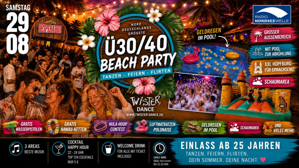 NORDDEUTSCHLANDS GRÖSSTE Ü30/40 BEACH PARTY